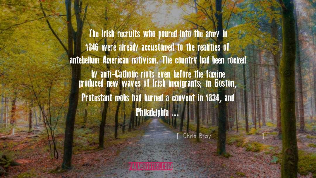 Irish Immigrants To America quotes by Chris Bray
