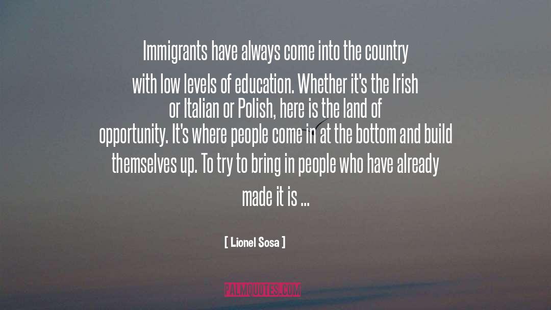 Irish Immigrants To America quotes by Lionel Sosa