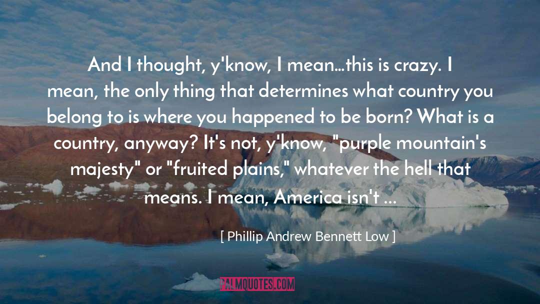 Irish Immigrants To America quotes by Phillip Andrew Bennett Low