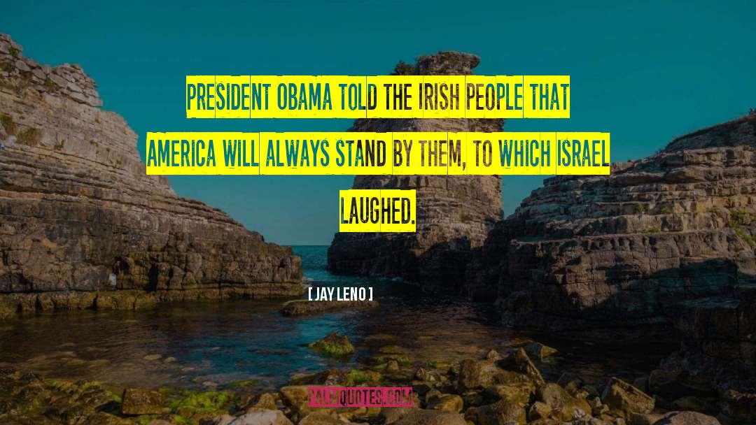 Irish Kiss quotes by Jay Leno