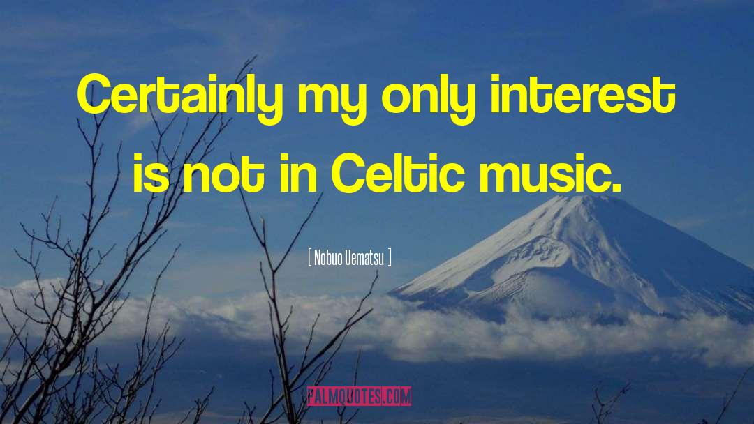Irish Music quotes by Nobuo Uematsu