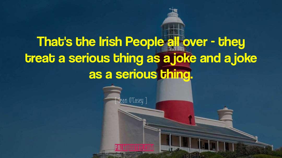 Irish People quotes by Sean O'Casey