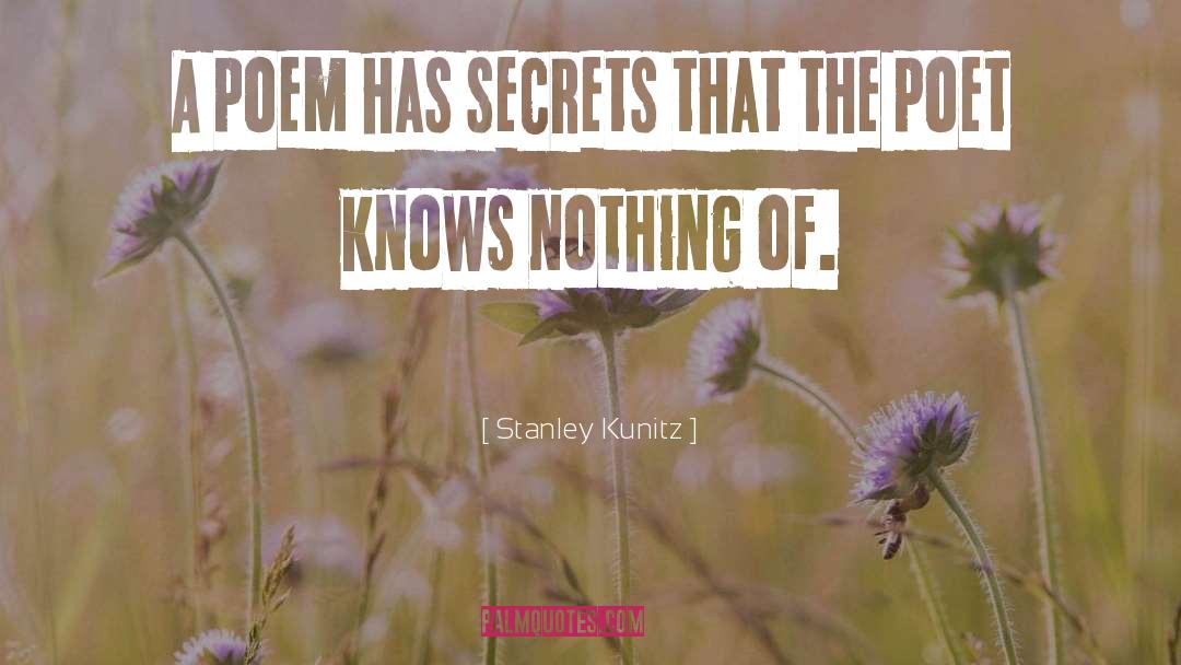 Irish Poet quotes by Stanley Kunitz