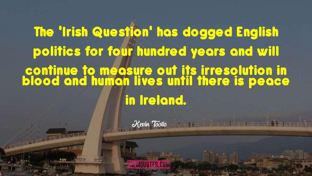 Irish Question quotes by Kevin Toolis