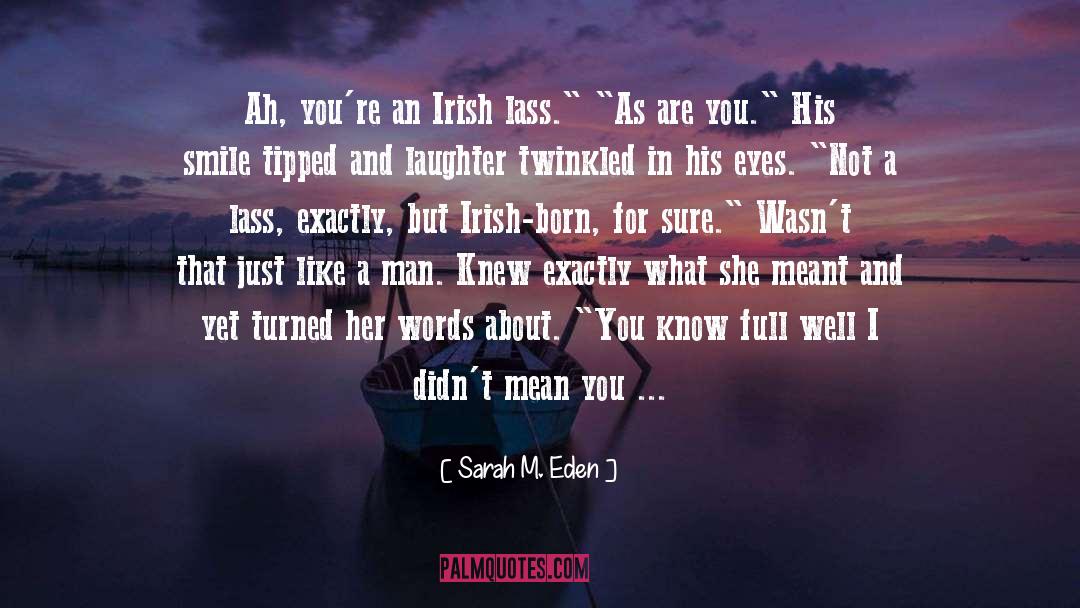 Irish quotes by Sarah M. Eden