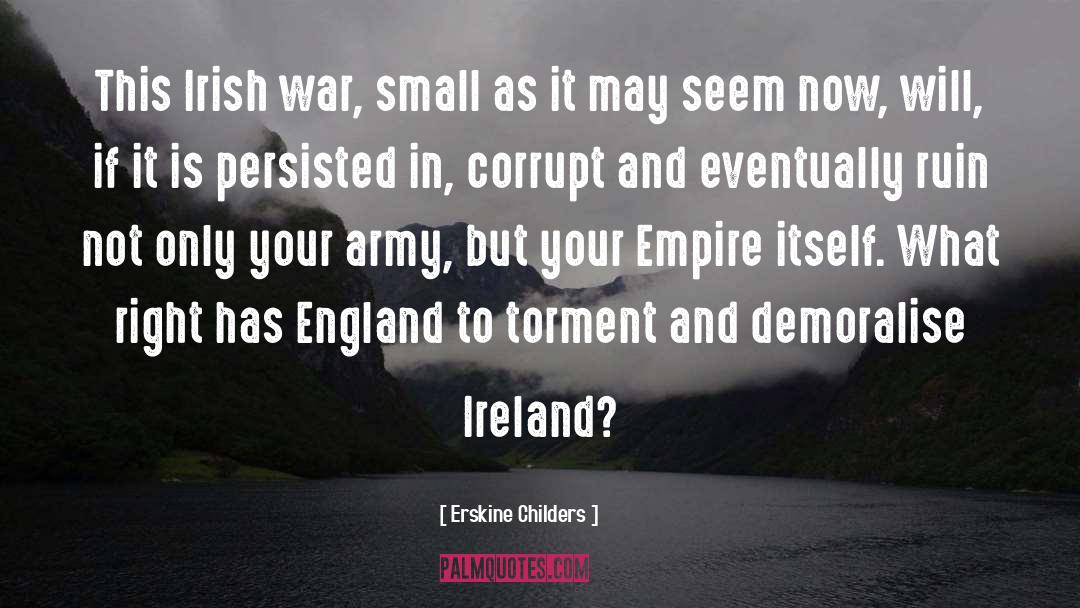 Irish quotes by Erskine Childers