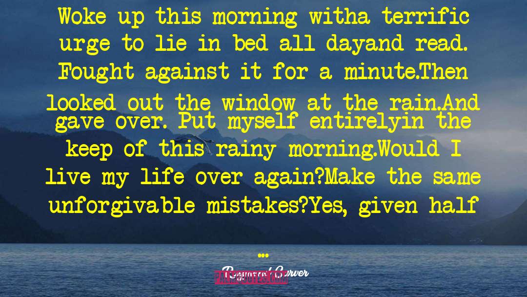 Irish Rain quotes by Raymond Carver