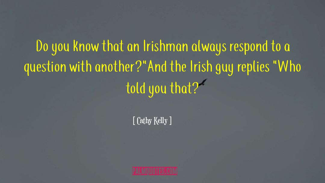 Irish Ulsterman Fighter quotes by Cathy Kelly