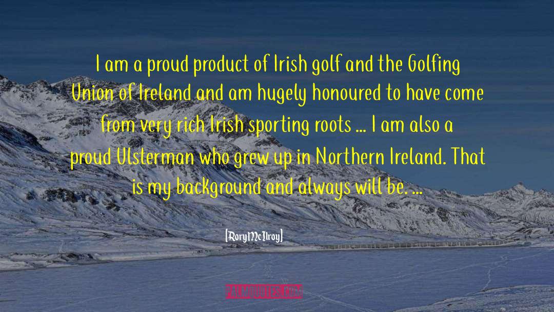 Irish Ulsterman Fighter quotes by Rory McIlroy
