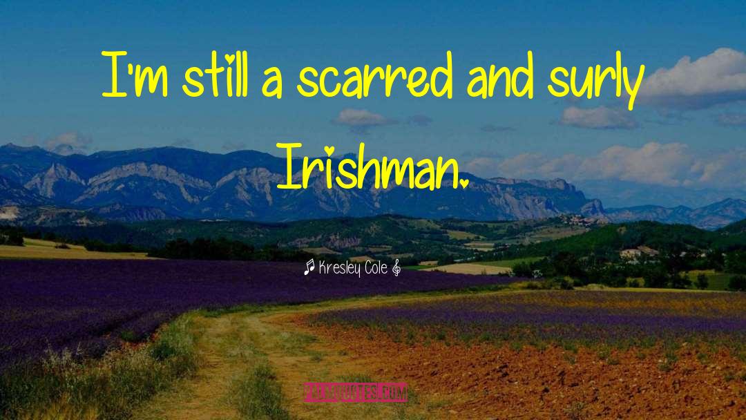 Irishman quotes by Kresley Cole