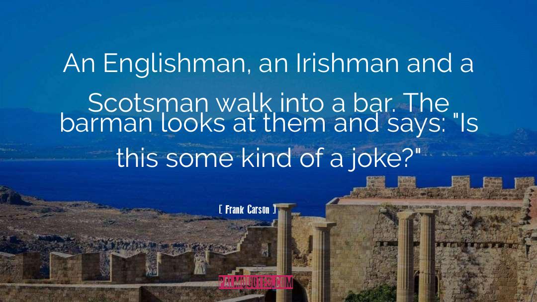 Irishman quotes by Frank Carson