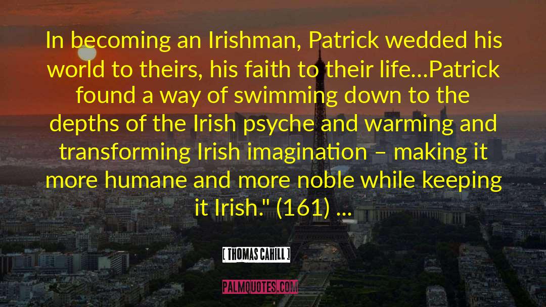 Irishman quotes by Thomas Cahill