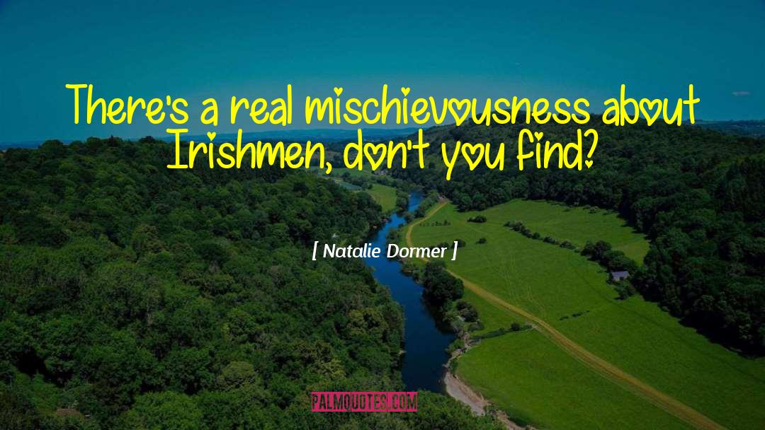 Irishmen Philosophy quotes by Natalie Dormer