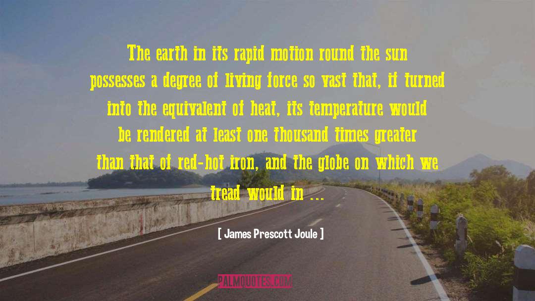 Iron And Fire quotes by James Prescott Joule