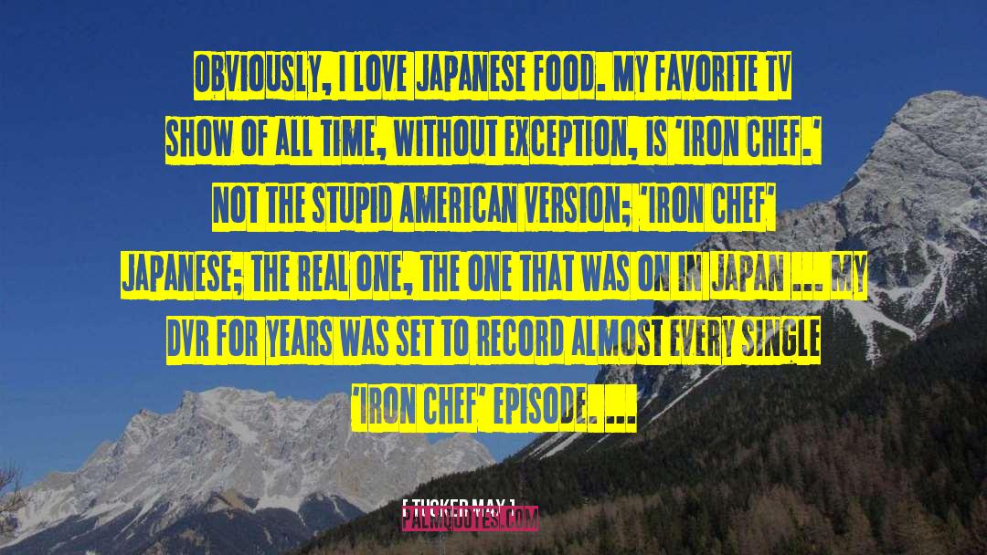 Iron Chef quotes by Tucker Max