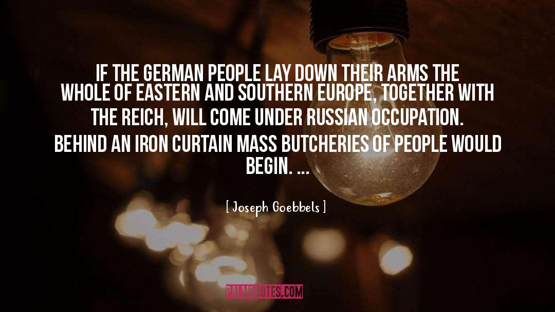 Iron Curtain quotes by Joseph Goebbels