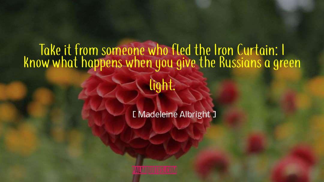 Iron Curtain quotes by Madeleine Albright