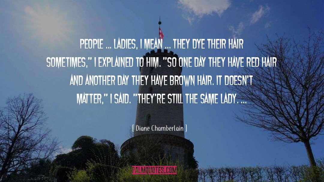 Iron Lady quotes by Diane Chamberlain