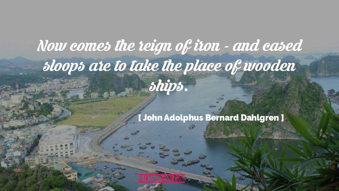 Iron Lady quotes by John Adolphus Bernard Dahlgren