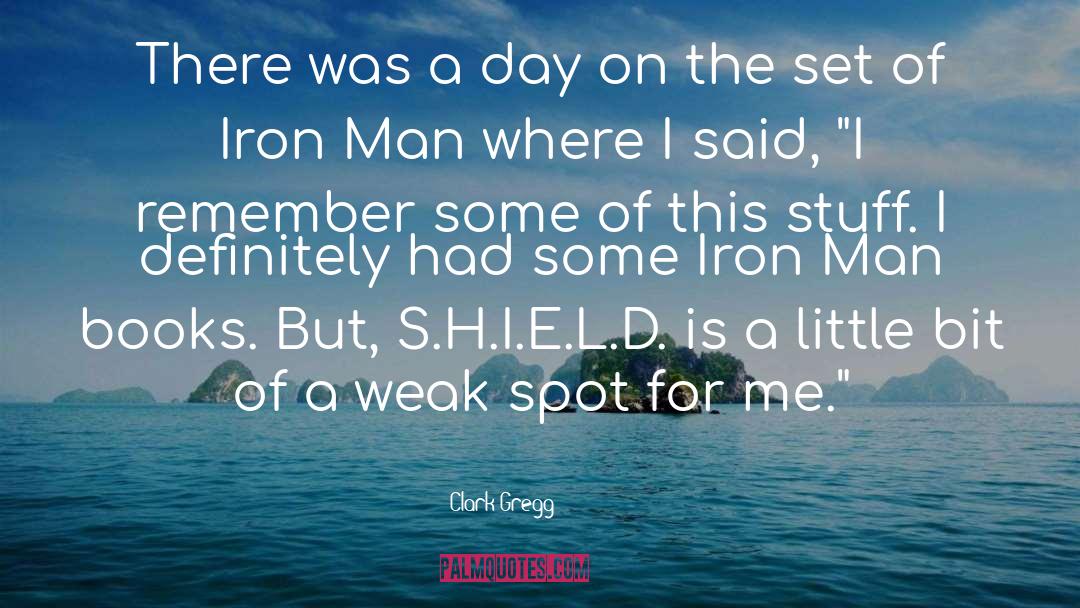 Iron Man quotes by Clark Gregg