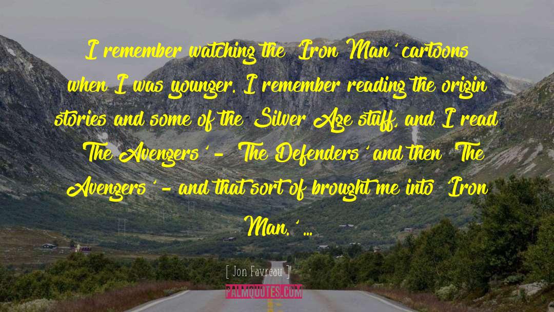 Iron Man quotes by Jon Favreau