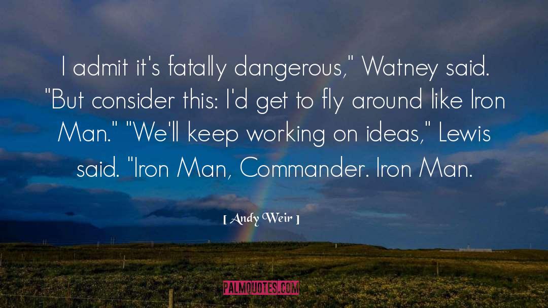 Iron Man quotes by Andy Weir