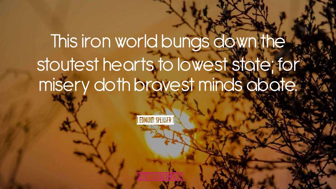 Iron quotes by Edmund Spenser