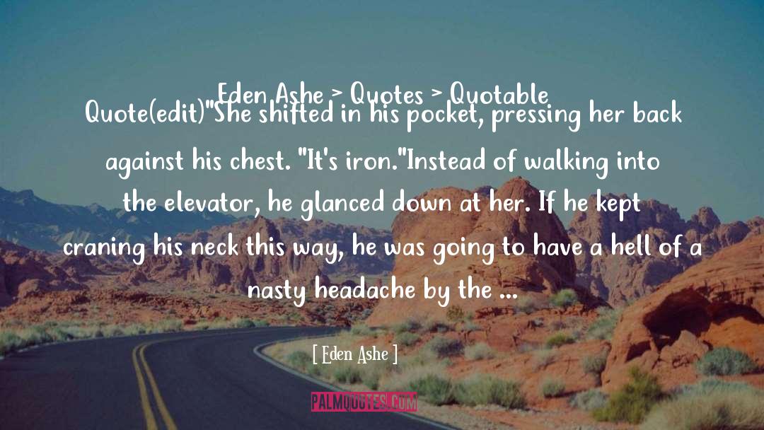 Iron quotes by Eden Ashe