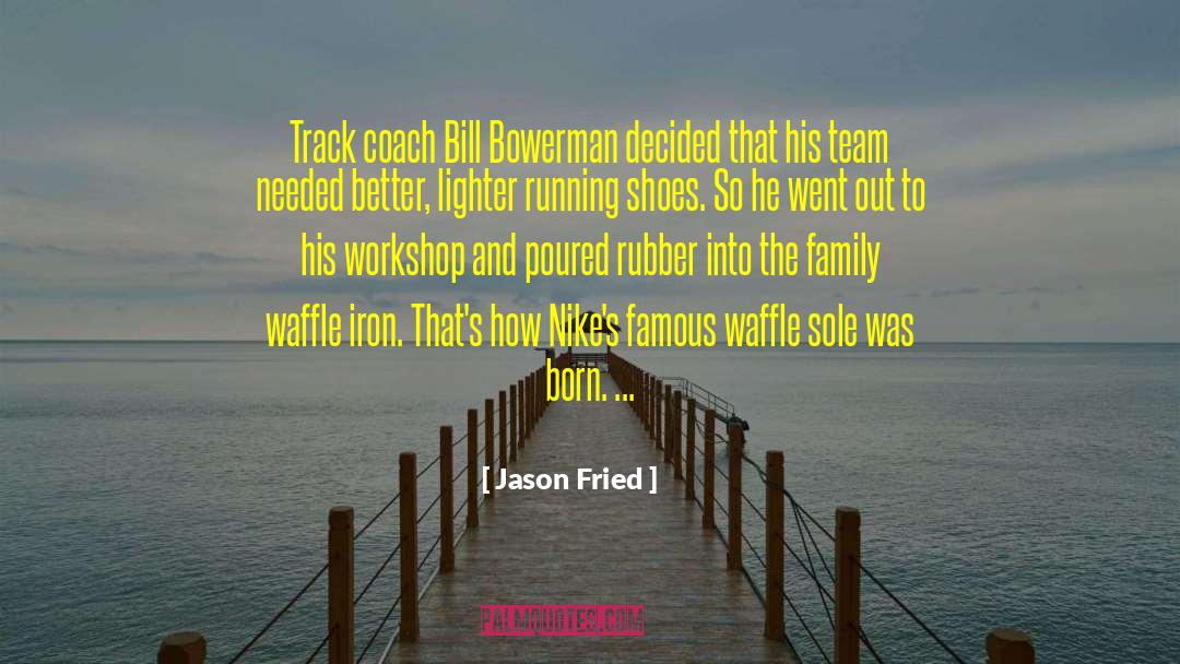 Iron Will quotes by Jason Fried