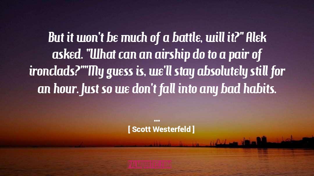 Ironclads quotes by Scott Westerfeld