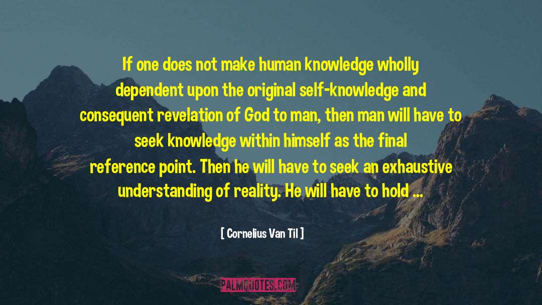 Ironic Self Reference quotes by Cornelius Van Til