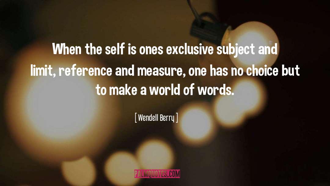 Ironic Self Reference quotes by Wendell Berry
