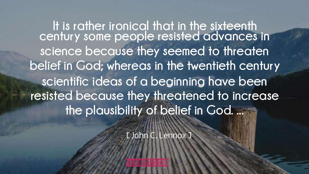 Ironical quotes by John C. Lennox