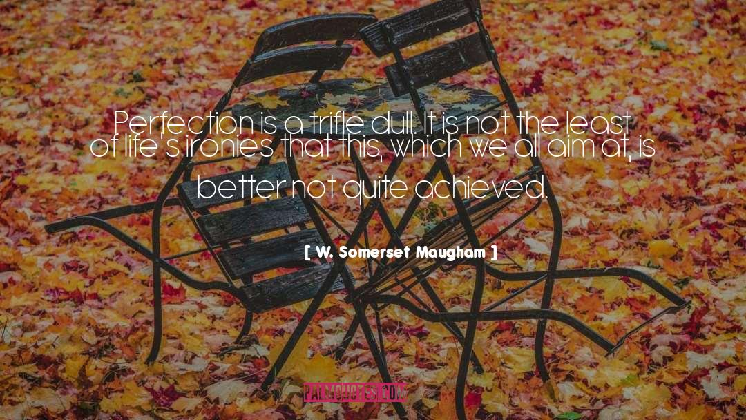 Ironies quotes by W. Somerset Maugham