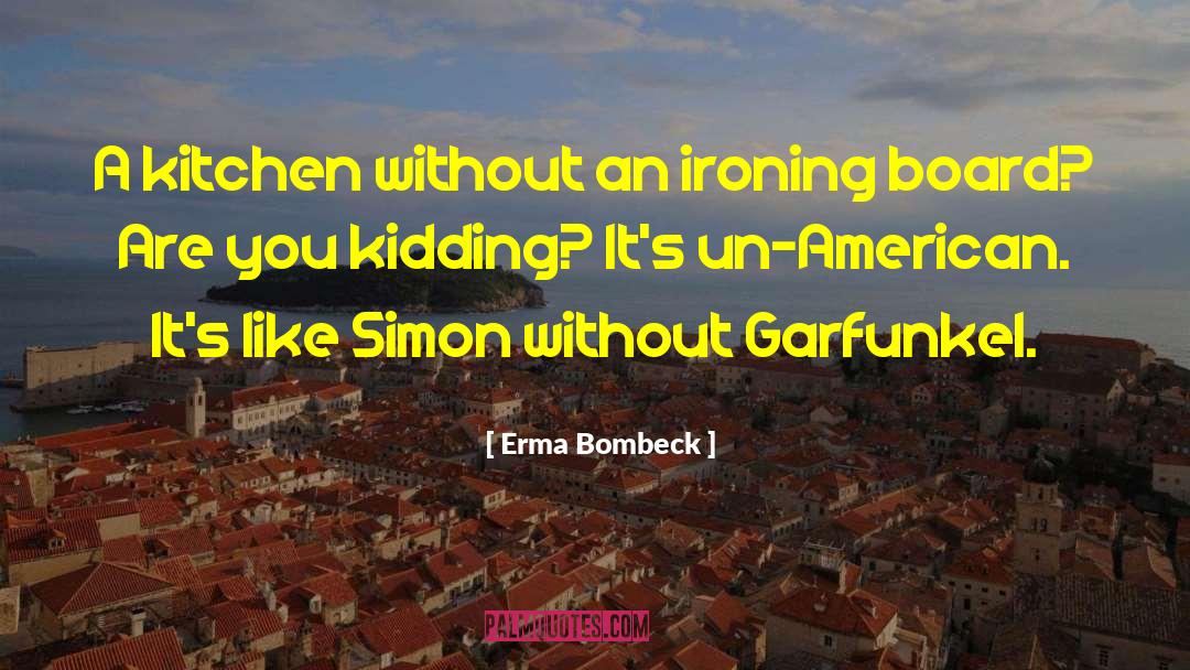 Ironing Board quotes by Erma Bombeck