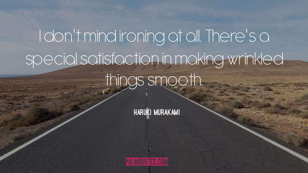 Ironing quotes by Haruki Murakami
