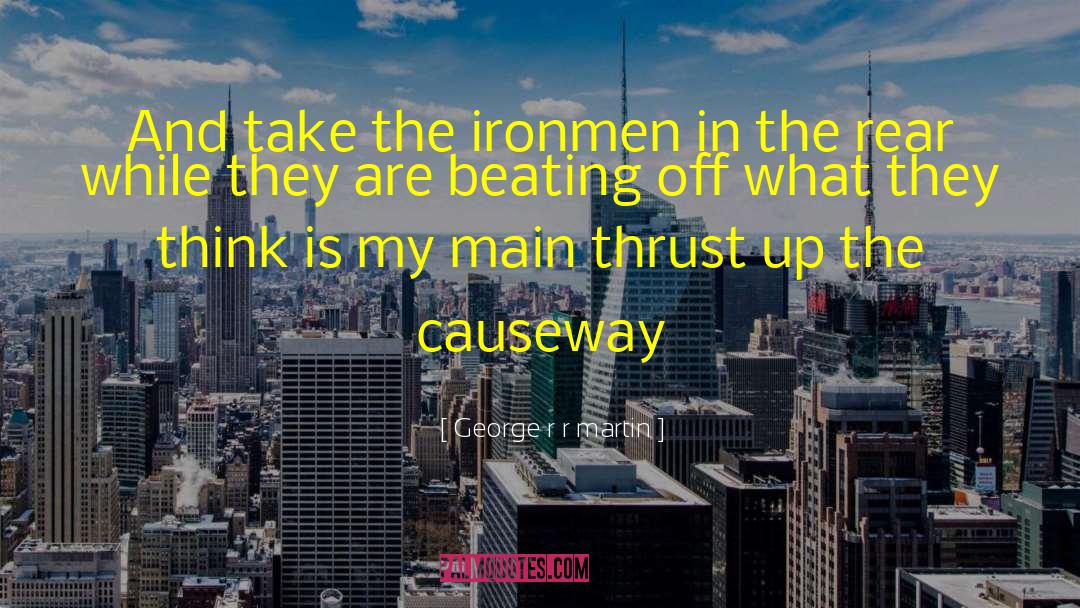 Ironmen quotes by George R R Martin