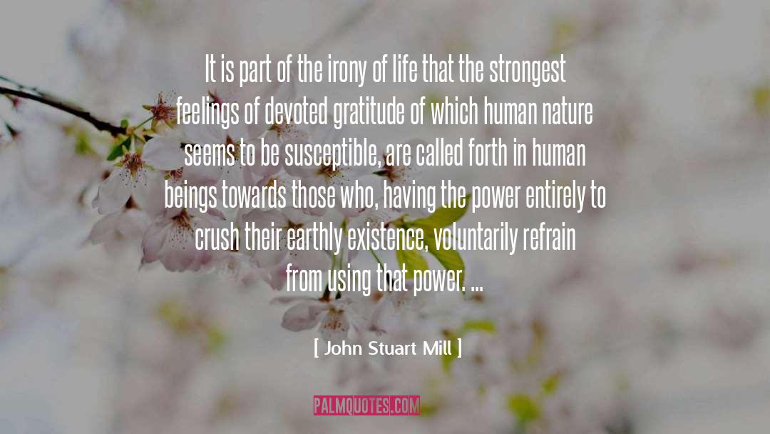Irony Of Life quotes by John Stuart Mill
