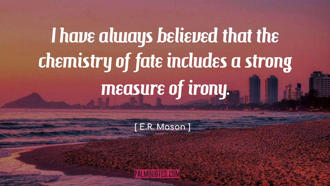 Irony quotes by E.R. Mason