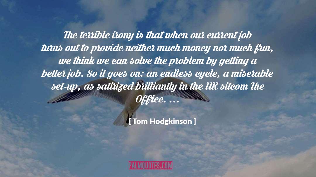 Irony quotes by Tom Hodgkinson
