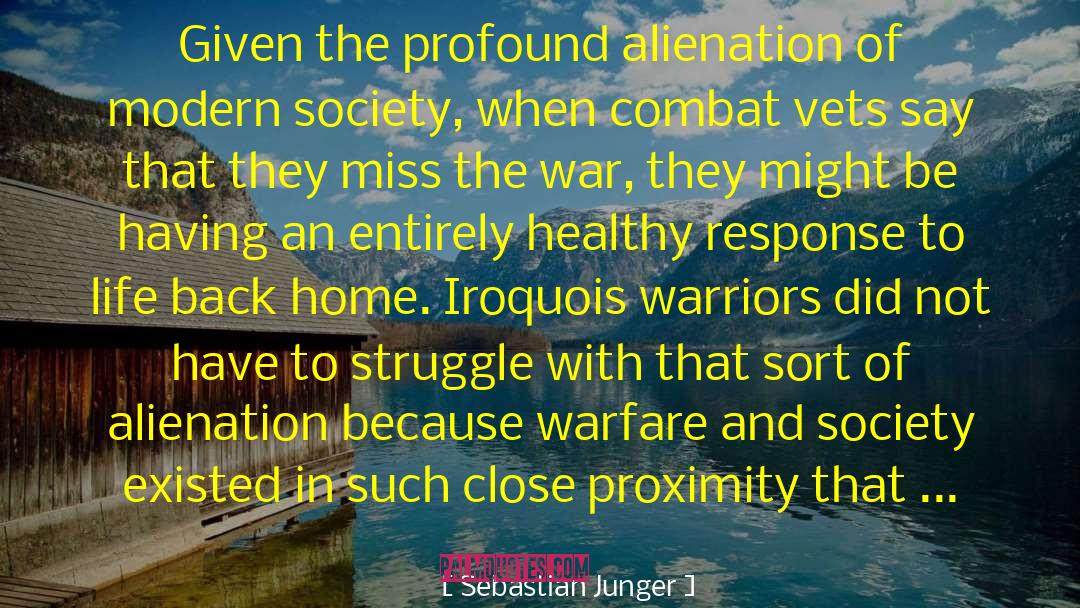 Iroquois quotes by Sebastian Junger