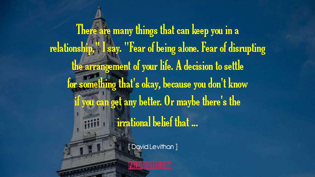 Irrational Belief quotes by David Levithan
