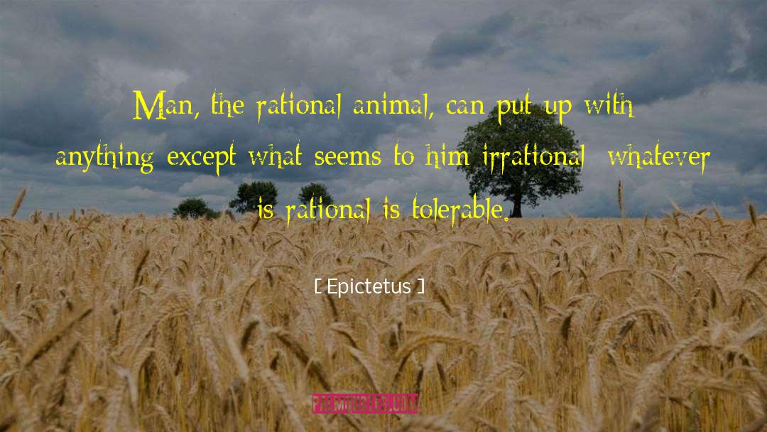 Irrational Beliefs quotes by Epictetus