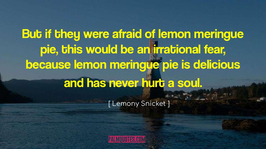 Irrational Fear quotes by Lemony Snicket