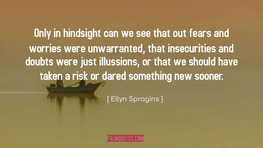 Irrational Fears quotes by Ellyn Spragins