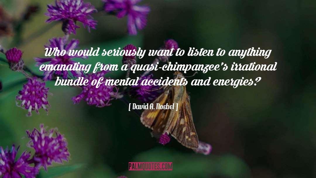 Irrational quotes by David A. Noebel