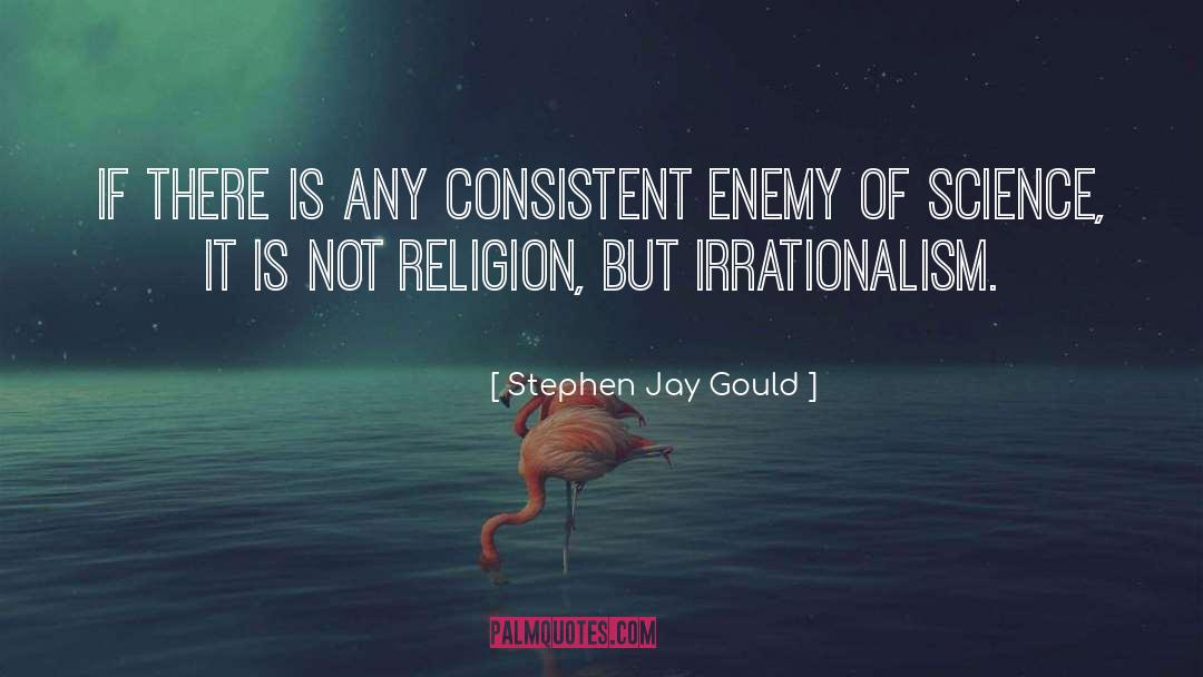 Irrationalism quotes by Stephen Jay Gould