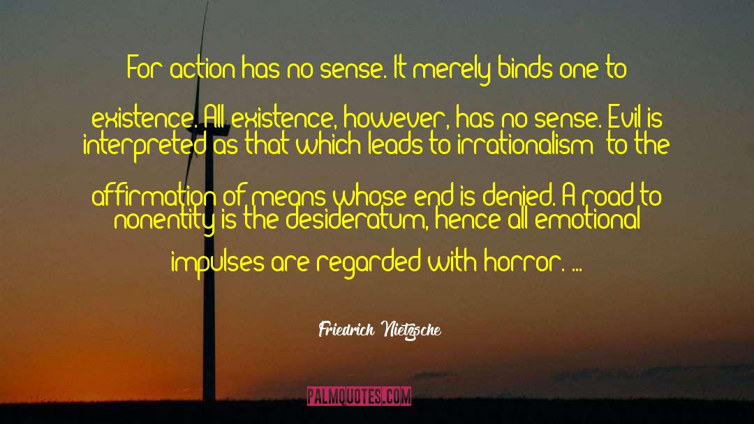 Irrationalism quotes by Friedrich Nietzsche