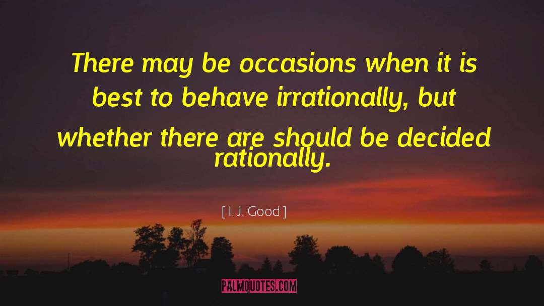 Irrationally quotes by I. J. Good