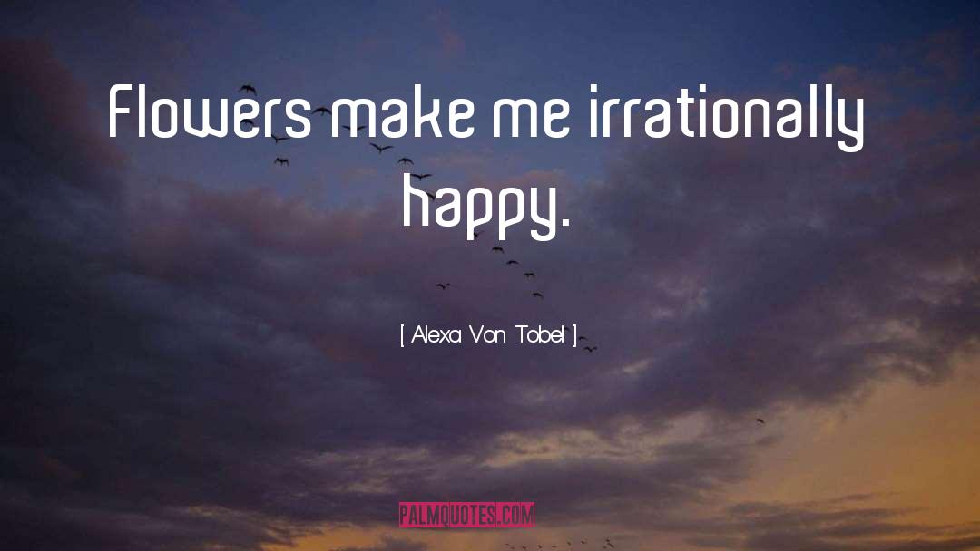 Irrationally quotes by Alexa Von Tobel